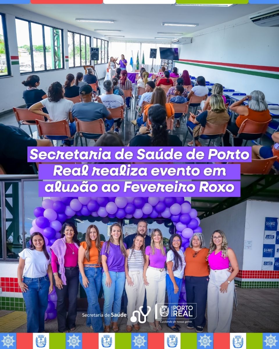 Secretaria de Saúde de Porto Real realiza evento em alusão ao Fevereiro Roxo